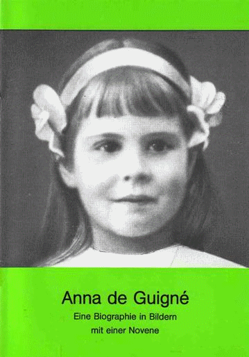 "Anna de Guigné". Eine Biographie in Bildern mit einer Novene