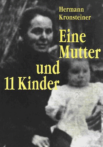 Hermann Kronsteiner, "Eine Mutter und 11 Kinder"