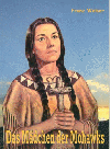 Franz Weiser SJ, "Das Mädchen der Mohawks" - Die hl. Kateri Tekakwitha