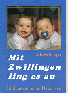 Lisbeth Burger, "MIT ZWILLINGEN FING ES AN"